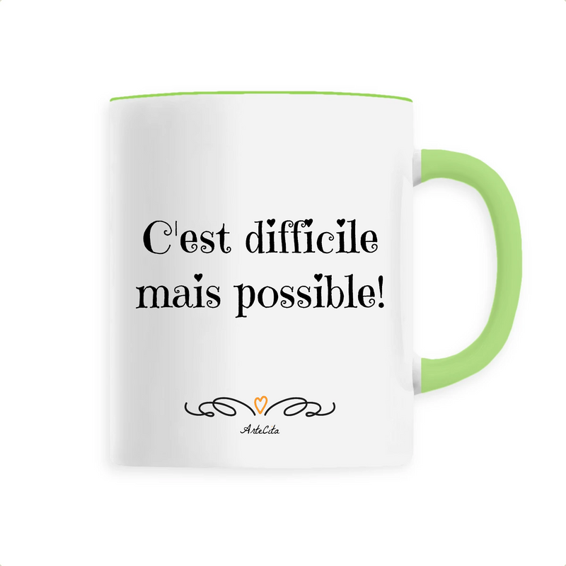 Cadeau anniversaire : Mug - C'est difficile mais possible - 6 Coloris - Cadeau Motivant - Cadeau Personnalisable - Cadeaux-Positifs.com -Unique-Vert-