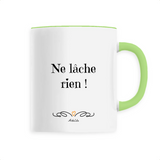 Mug - Ne lâche rien - 6 Coloris - Cadeau Motivant - Cadeau Personnalisable - Cadeaux-Positifs.com -Unique-Vert-