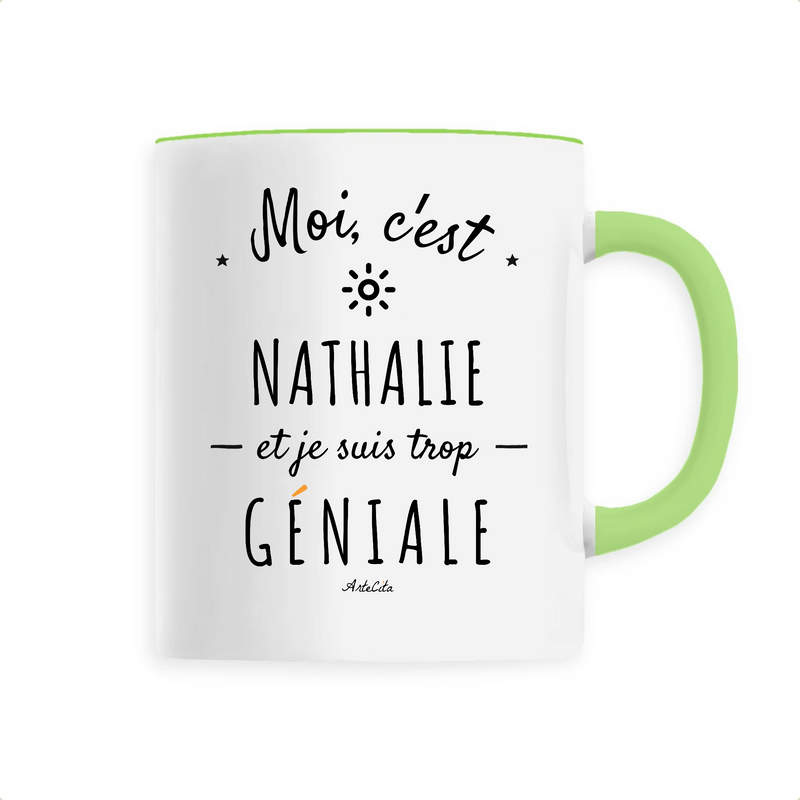 Cadeau anniversaire : Mug - Nathalie est trop Géniale - 6 Coloris - Cadeau Original - Cadeau Personnalisable - Cadeaux-Positifs.com -Unique-Vert-