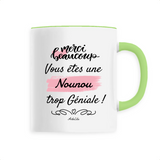 Mug - Merci vous êtes une Nounou trop Géniale - 6 Coloris - Unique - Cadeau Personnalisable - Cadeaux-Positifs.com -Unique-Vert-