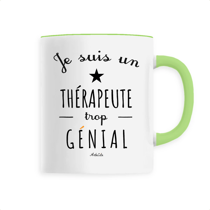 Cadeau anniversaire : Mug - Un Thérapeute trop Génial - 6 Coloris - Cadeau Original - Cadeau Personnalisable - Cadeaux-Positifs.com -Unique-Vert-