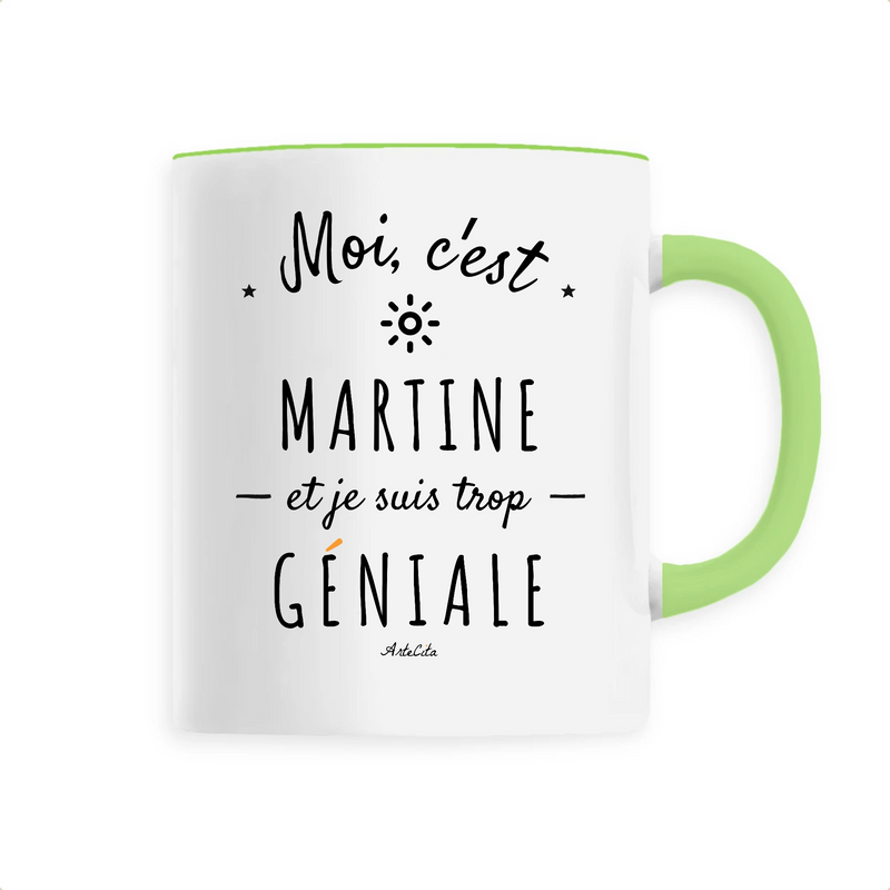 Cadeau anniversaire : Mug - Martine est trop Géniale - 6 Coloris - Cadeau Original - Cadeau Personnalisable - Cadeaux-Positifs.com -Unique-Vert-