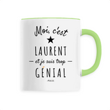 Mug - Laurent est trop Génial - 6 Coloris - Cadeau Original - Cadeau Personnalisable - Cadeaux-Positifs.com -Unique-Vert-