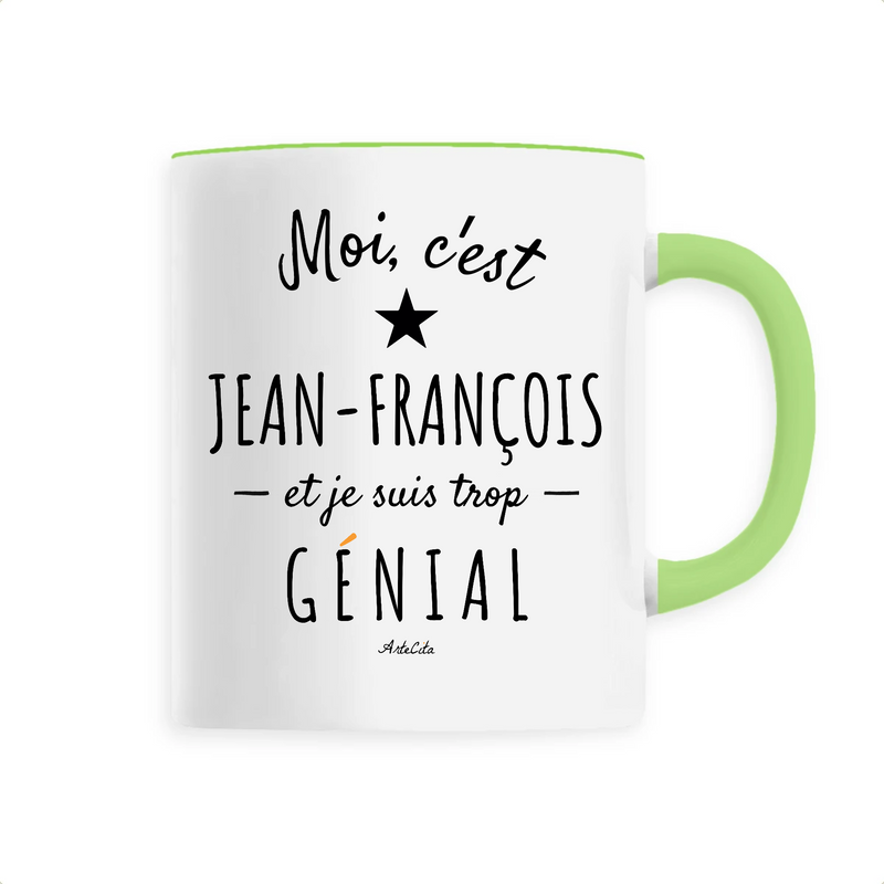 Cadeau anniversaire : Mug - Jean-François est trop Génial - 6 Coloris - Cadeau Original - Cadeau Personnalisable - Cadeaux-Positifs.com -Unique-Vert-