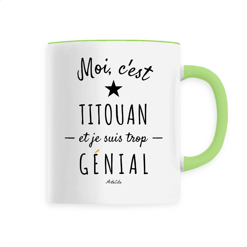 Cadeau anniversaire : Mug - Titouan est trop Génial - 6 Coloris - Cadeau Original - Cadeau Personnalisable - Cadeaux-Positifs.com -Unique-Vert-