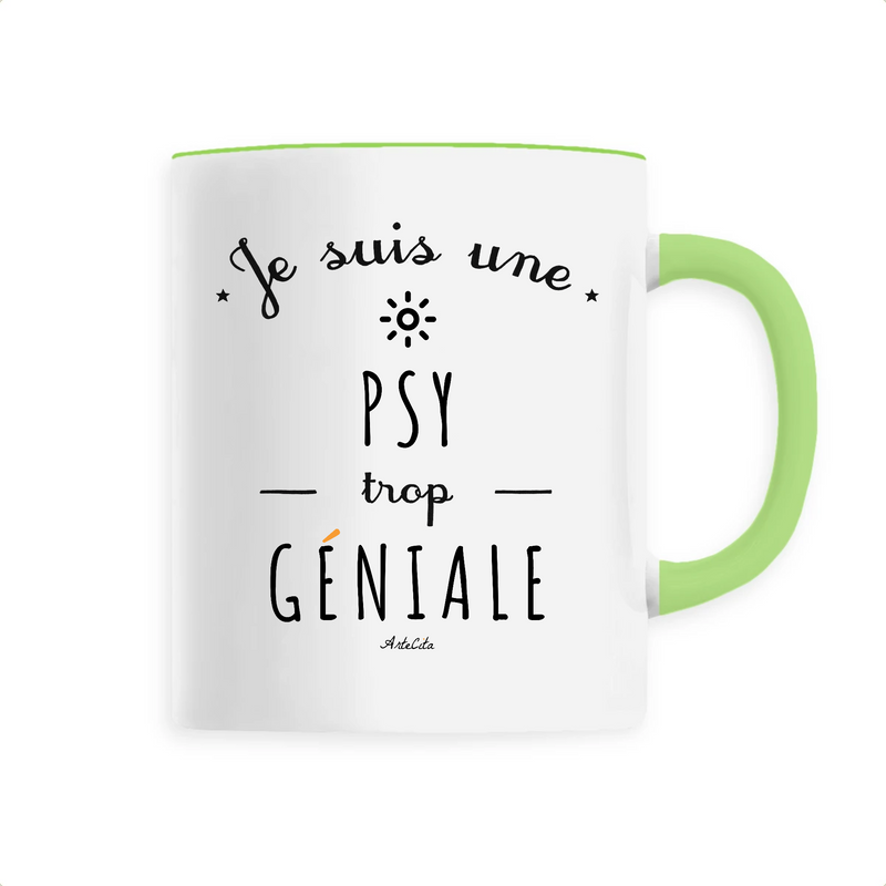 Cadeau anniversaire : Mug - Une Psy trop Géniale - 6 Coloris - Cadeau Original - Cadeau Personnalisable - Cadeaux-Positifs.com -Unique-Vert-