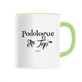 Mug - Podologue au Top - 6 Coloris - Cadeau Original - Cadeau Personnalisable - Cadeaux-Positifs.com -Unique-Vert-