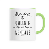 Mug - Queen B est trop Géniale - 6 Coloris - Cadeau Original - Cadeau Personnalisable - Cadeaux-Positifs.com -Unique-Vert-
