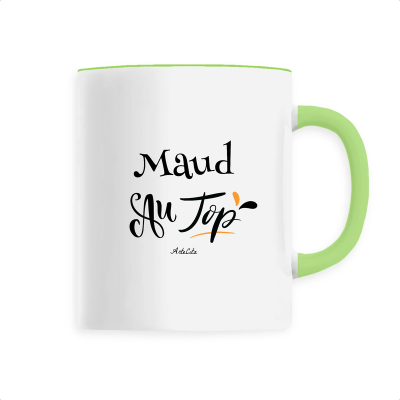 Cadeau anniversaire : Mug - Maud au Top - 6 Coloris - Cadeau Original - Cadeau Personnalisable - Cadeaux-Positifs.com -Unique-Vert-