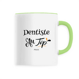 Mug - Dentiste au Top - 6 Coloris - Cadeau Original - Cadeau Personnalisable - Cadeaux-Positifs.com -Unique-Vert-