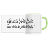 Mug - Parfaite avec plein de jolis défauts - 6 Coloris - Unique - Cadeau Personnalisable - Cadeaux-Positifs.com -Unique-Vert-