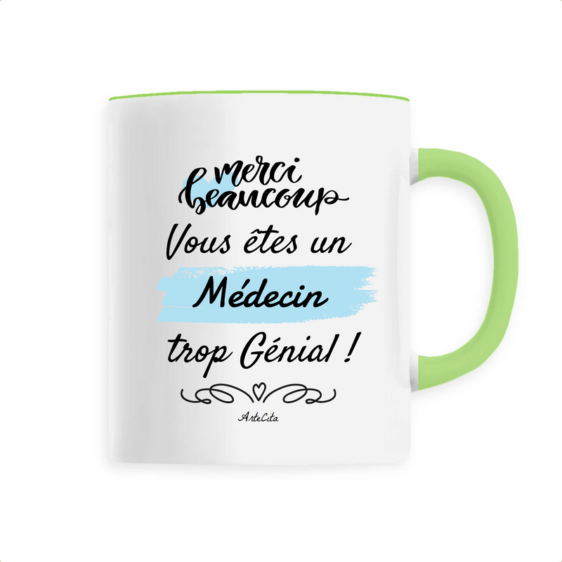 Cadeau anniversaire : Mug - Merci, vous êtes un Médecin trop Génial - 6 Coloris - Cadeau Personnalisable - Cadeaux-Positifs.com -Unique-Vert-