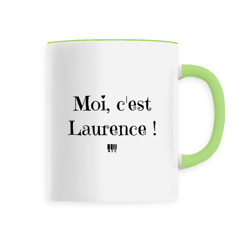 Cadeau anniversaire : Mug - Moi, c'est Laurence - 6 Coloris - Cadeau Original - Cadeau Personnalisable - Cadeaux-Positifs.com -Unique-Vert-