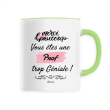 Mug - Merci vous êtes une Prof trop Géniale - 6 Coloris - Unique - Cadeau Personnalisable - Cadeaux-Positifs.com -Unique-Vert-