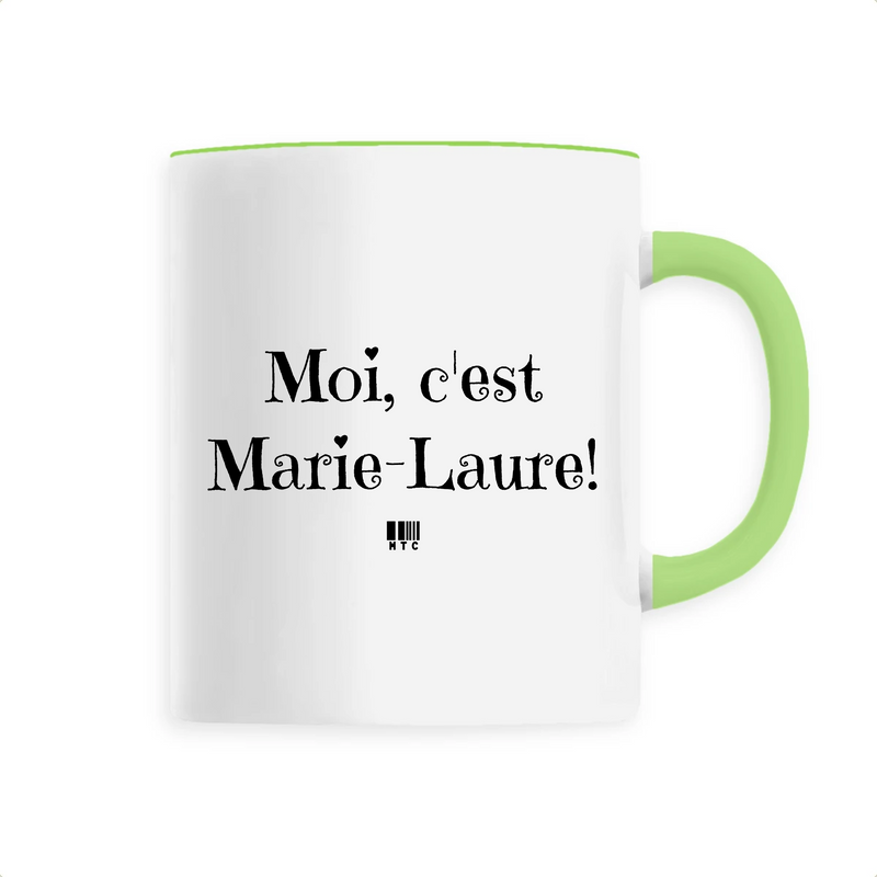 Cadeau anniversaire : Mug - Moi c'est Marie-Laure - 6 Coloris - Cadeau Original - Cadeau Personnalisable - Cadeaux-Positifs.com -Unique-Vert-