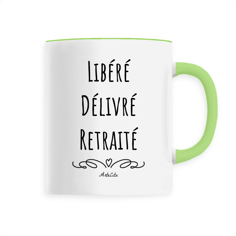 Cadeau anniversaire : Mug - Libéré, Délivré, Retraité - 6 Coloris - Cadeau Original - Cadeau Personnalisable - Cadeaux-Positifs.com -Unique-Vert-