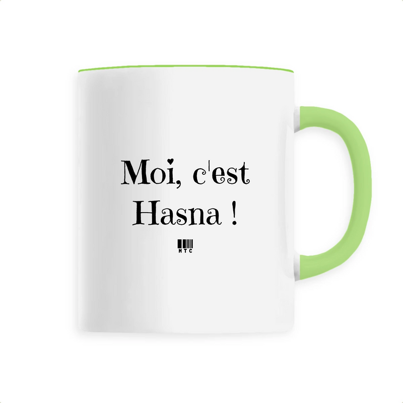 Cadeau anniversaire : Mug - Moi, c'est Hasna - 6 Coloris - Cadeau Original - Cadeau Personnalisable - Cadeaux-Positifs.com -Unique-Vert-