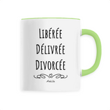 Mug - Libérée, Délivrée, Divorcée - 6 Coloris - Cadeau Original - Cadeau Personnalisable - Cadeaux-Positifs.com -Unique-Vert-