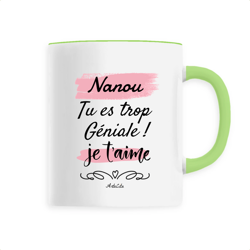 Cadeau anniversaire : Mug - Nanou je t'aime - 6 Coloris - Cadeau Tendre & Original - Cadeau Personnalisable - Cadeaux-Positifs.com -Unique-Vert-