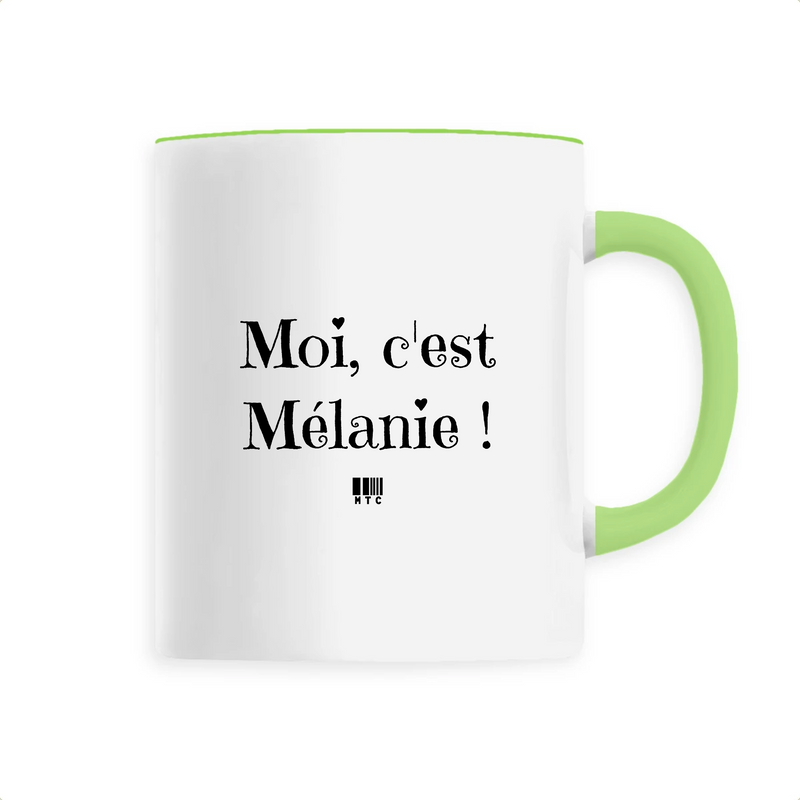 Cadeau anniversaire : Mug - Moi c'est Mélanie - 6 Coloris - Cadeau Original - Cadeau Personnalisable - Cadeaux-Positifs.com -Unique-Vert-