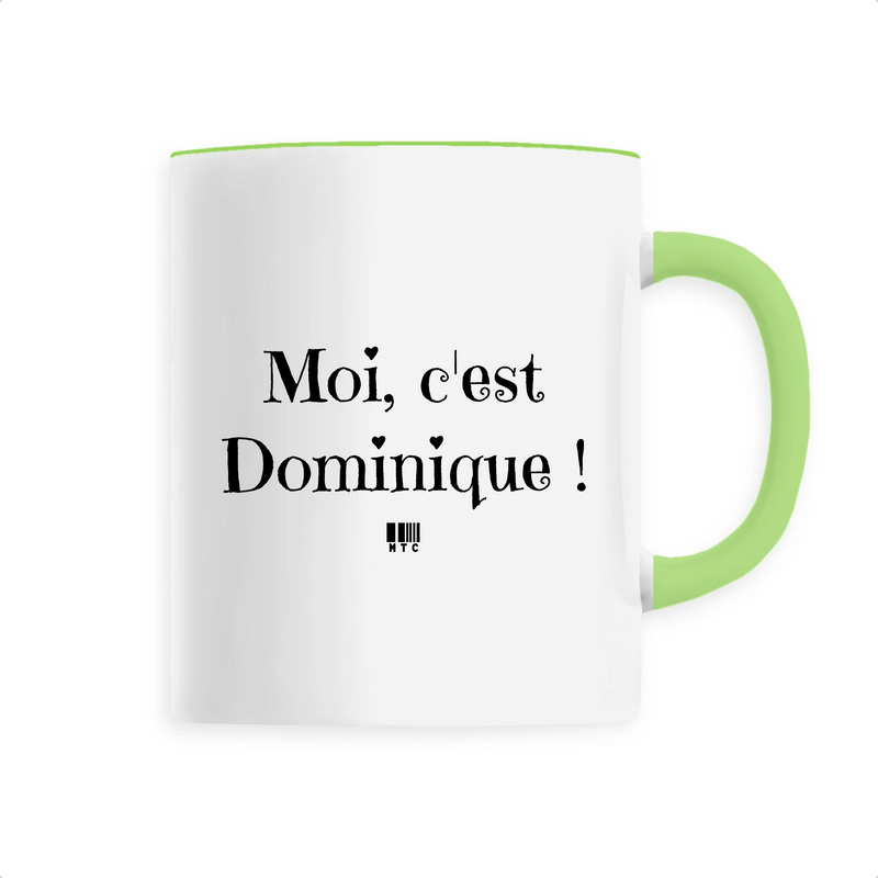 Cadeau anniversaire : Mug - Moi c'est Dominique - 6 Coloris - Cadeau Original - Cadeau Personnalisable - Cadeaux-Positifs.com -Unique-Vert-