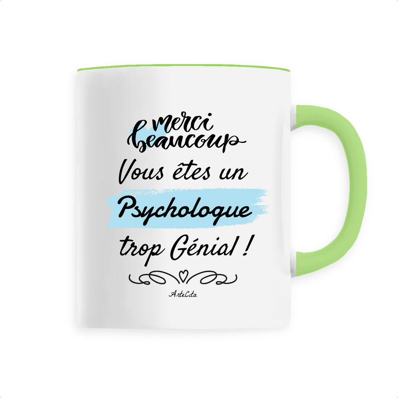 Cadeau anniversaire : Mug - Merci, vous êtes un Psychologue trop Génial - 6 Coloris - Cadeau Personnalisable - Cadeaux-Positifs.com -Unique-Vert-