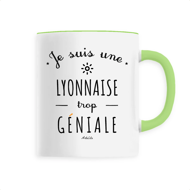 Cadeau anniversaire : Mug - Une Lyonnaise trop Géniale - 6 Coloris - Cadeau Original - Cadeau Personnalisable - Cadeaux-Positifs.com -Unique-Vert-
