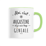 Mug - Augustine est trop Géniale - 6 Coloris - Cadeau Original - Cadeau Personnalisable - Cadeaux-Positifs.com -Unique-Vert-