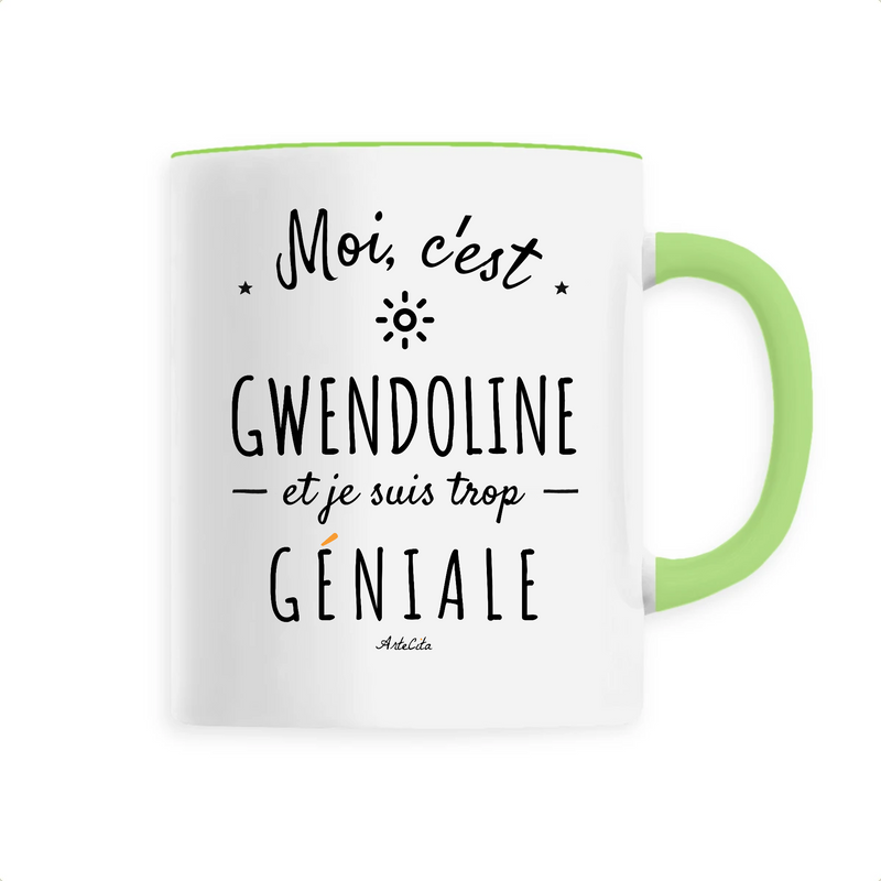 Cadeau anniversaire : Mug - Gwendoline est trop Géniale - 6 Coloris - Cadeau Original - Cadeau Personnalisable - Cadeaux-Positifs.com -Unique-Vert-