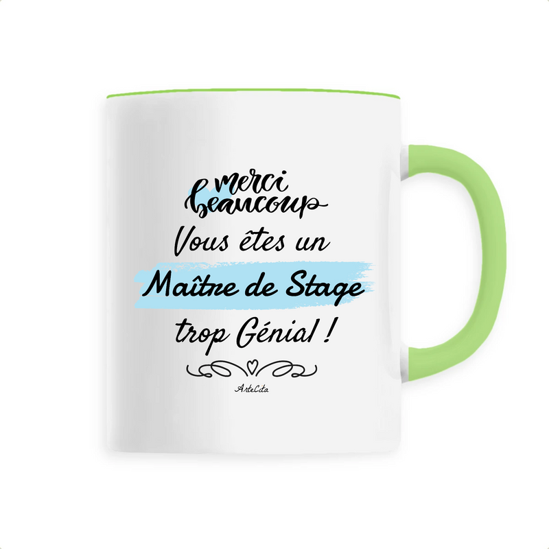 Cadeau anniversaire : Mug - Merci, vous êtes un Maître de Stage trop Génial - 6 Coloris - Cadeau Personnalisable - Cadeaux-Positifs.com -Unique-Vert-