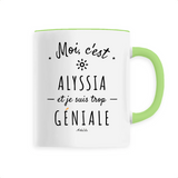 Mug - Alyssia est trop Géniale - 6 Coloris - Cadeau Original - Cadeau Personnalisable - Cadeaux-Positifs.com -Unique-Vert-