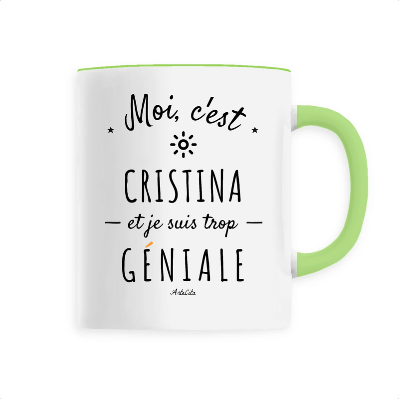 Cadeau anniversaire : Mug - Cristina est trop Géniale - 6 Coloris - Cadeau Original - Cadeau Personnalisable - Cadeaux-Positifs.com -Unique-Vert-