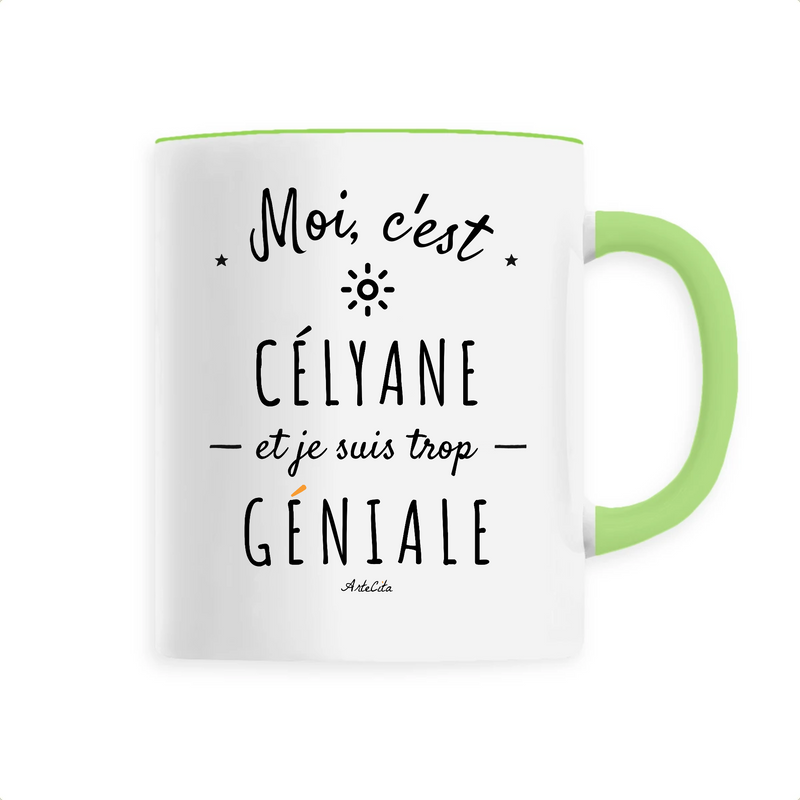 Cadeau anniversaire : Mug - Célyane est trop Géniale - 6 Coloris - Cadeau Original - Cadeau Personnalisable - Cadeaux-Positifs.com -Unique-Vert-