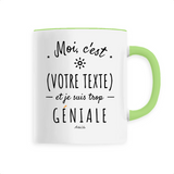 Mug à Personnaliser - XXX est trop Géniale - 6 Coloris - Cadeau Personnalisable - Cadeau Personnalisable - Cadeaux-Positifs.com -Vert-