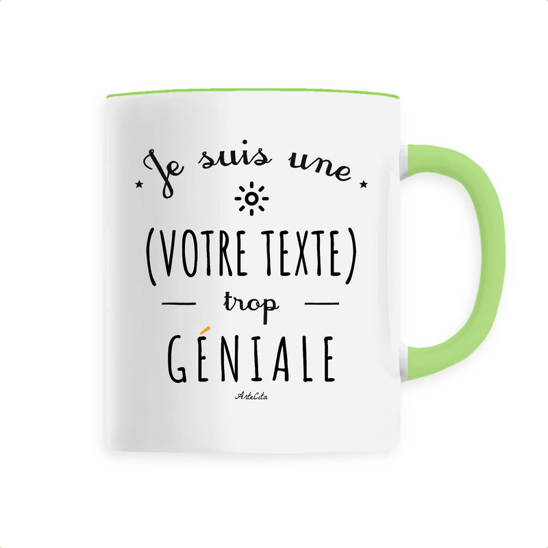 Cadeau anniversaire : Mug à Personnaliser - Une XXX trop Géniale - 6 Coloris - Cadeau Personnalisable - Cadeau Personnalisable - Cadeaux-Positifs.com -Vert-