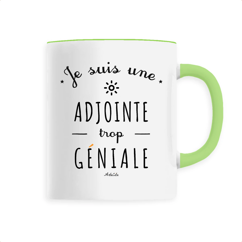 Cadeau anniversaire : Mug - Une Adjointe trop Géniale - 6 Coloris - Cadeau Original - Cadeau Personnalisable - Cadeaux-Positifs.com -Unique-Vert-