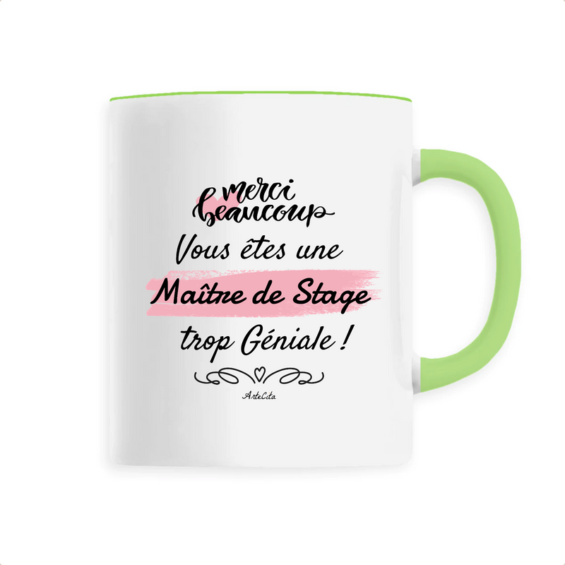 Cadeau anniversaire : Mug - Merci vous êtes une Maître de Stage trop Géniale - 6 Coloris - Cadeau Personnalisable - Cadeaux-Positifs.com -Unique-Vert-