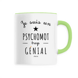 Mug - Un Psychomot trop Génial - 6 Coloris - Cadeau Original - Cadeau Personnalisable - Cadeaux-Positifs.com -Unique-Vert-