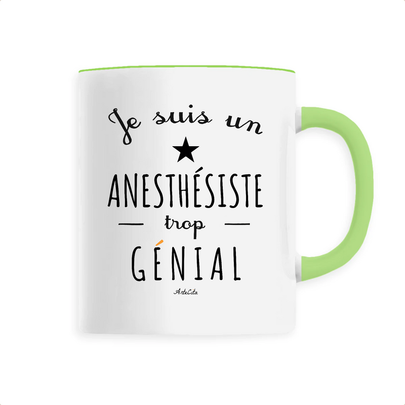Cadeau anniversaire : Mug - Un Anesthésiste trop Génial - 6 Coloris - Cadeau Original - Cadeau Personnalisable - Cadeaux-Positifs.com -Unique-Vert-
