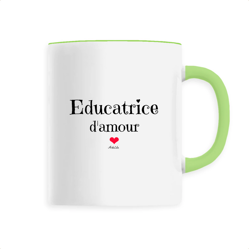 Cadeau anniversaire : Mug - Educatrice d'amour - 6 Coloris - Cadeau Original - Cadeau Personnalisable - Cadeaux-Positifs.com -Unique-Vert-