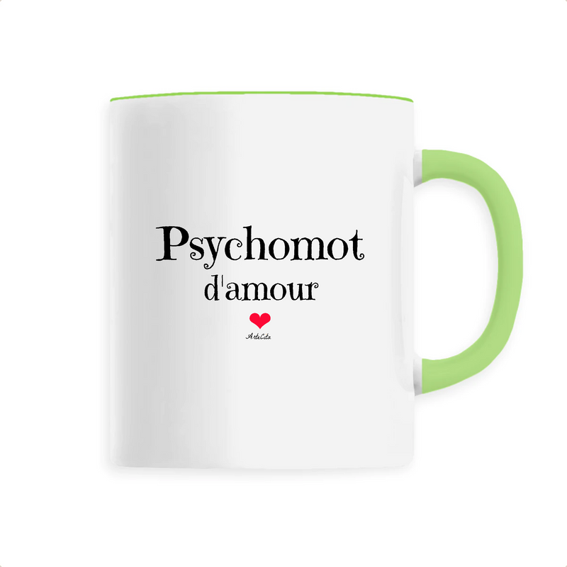 Cadeau anniversaire : Mug - Psychomot d'amour - 6 Coloris - Cadeau Original - Cadeau Personnalisable - Cadeaux-Positifs.com -Unique-Vert-