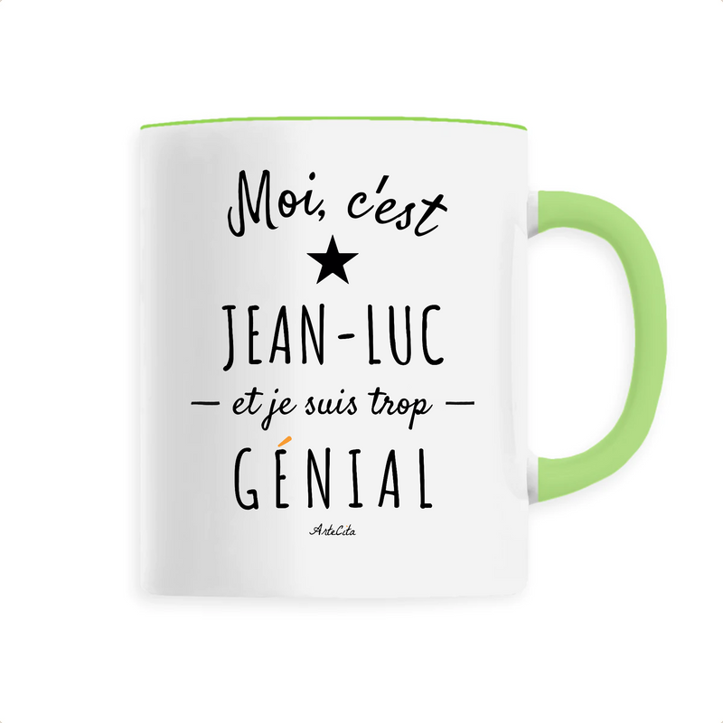 Cadeau anniversaire : Mug - Jean-Luc est trop Génial - 6 Coloris - Cadeau Original - Cadeau Personnalisable - Cadeaux-Positifs.com -Unique-Vert-