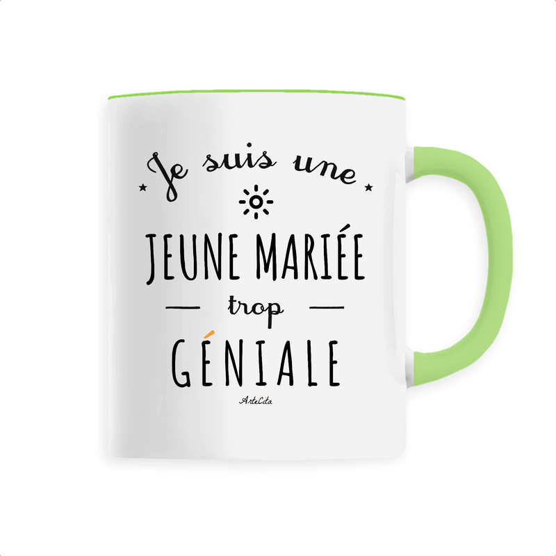 Cadeau anniversaire : Mug - Une Jeune Mariée trop Géniale - 6 Coloris - Cadeau Original - Cadeau Personnalisable - Cadeaux-Positifs.com -Unique-Vert-