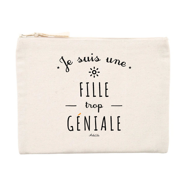 Pochette - Une Fille trop Géniale - Cadeau Original & Durable - Cadeau Personnalisable - Cadeaux-Positifs.com -Unique-Beige-