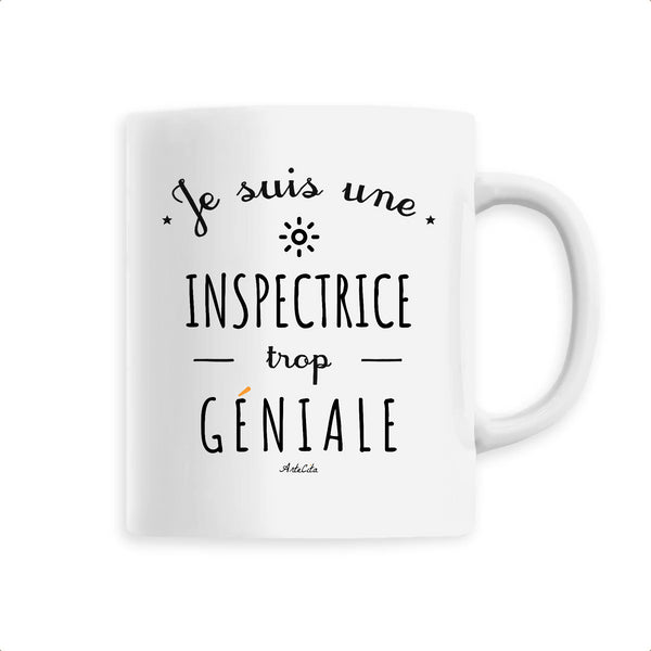 Mug - Une Inspectrice trop Géniale - 6 Coloris - Cadeau Original - Cadeau Personnalisable - Cadeaux-Positifs.com -Unique-Blanc-