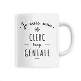 Mug - Une Clerc trop Géniale - 6 Coloris - Cadeau Original - Cadeau Personnalisable - Cadeaux-Positifs.com -Unique-Blanc-