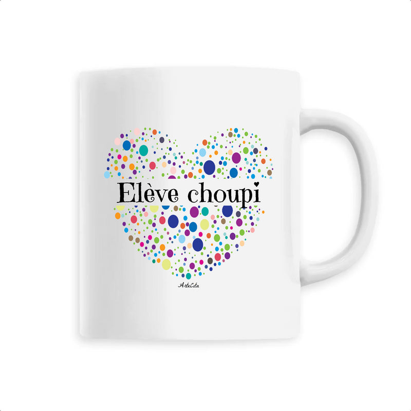 Cadeau anniversaire : Mug - Elève choupi (Coeur) - 6 Coloris - Cadeau Unique & Tendre - Cadeau Personnalisable - Cadeaux-Positifs.com -Unique-Blanc-