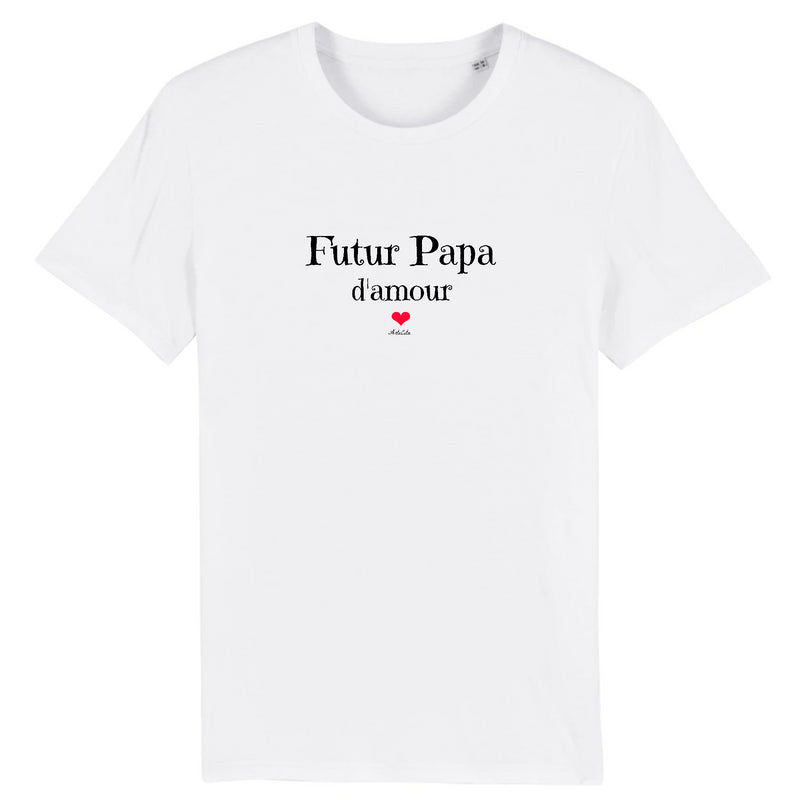 Cadeau anniversaire : T-Shirt - Futur Papa d'amour - Coton Bio - 7 Coloris - Cadeau Original - Cadeau Personnalisable - Cadeaux-Positifs.com -XS-Blanc-