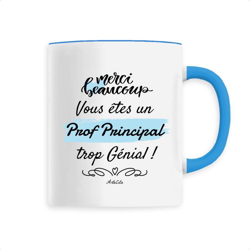 Cadeau anniversaire : Mug - Merci vous êtes un Prof Principal trop Génial - 6 Coloris - Cadeau Personnalisable - Cadeaux-Positifs.com -Unique-Bleu-