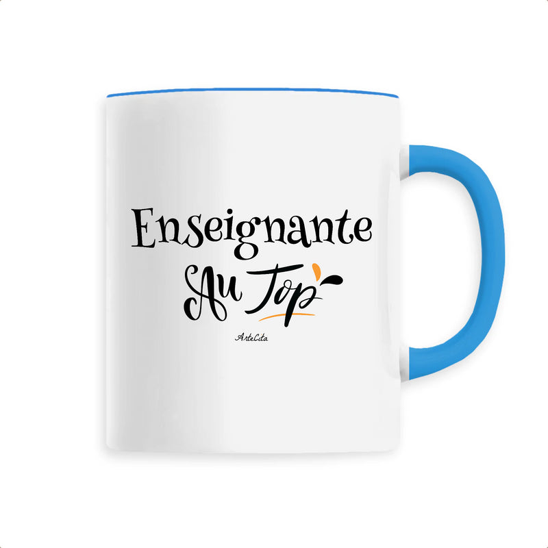 Cadeau anniversaire : Mug - Enseignante au Top - 6 Coloris - Cadeau Original - Cadeau Personnalisable - Cadeaux-Positifs.com -Unique-Bleu-